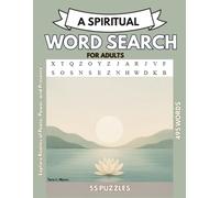 A Spiritual Word Search: Whether you're a spiritual seeker, a mindfulness enthusiast, or simply love meaningful puzzles, this book offers an enriching ... and positivity. (EXCITING WORD SEARCH BOOKS)