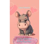 A Splash of Delight with the Baby Pygmy Hippo: Cuties Notebook - Discreet Title, The Best Writing Companion - 6x9 in - 100 pages