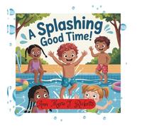 A Splashing Good Time!: An awesome story about a boy who save one of his friend from drowning.