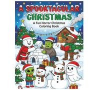 A Spooktacular Christmas: A Fun Horror Christmas Coloring Book