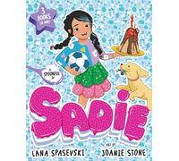 A Spoonful of Sadie: The most exciting kid to hit the junior fiction space since Billie B Brown