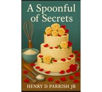 A Spoonful Of Secrets: 3 (June Calloway Mystery Series)