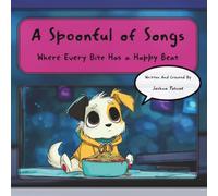 A Spoonful of Songs: Fun Dinner Sing-Along for Toddlers | Where Every Bite Has A Happy Beat (Tune-In Tales Read & Sing Along)