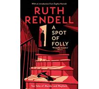 A Spot of Folly: Ten Tales of Murder and Mayhem