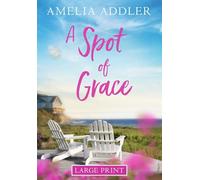 A Spot of Grace (Spotted Cottage Large Print)