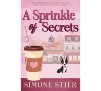 A Sprinkle of Secrets: A Cafe Crimes Cozy Mystery Book 5 (A Cafe Crimes Cozy Mystery Series)