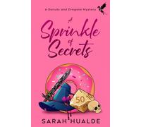 A Sprinkle of Secrets (Donuts and Dragons Cozy Mysteries)
