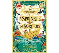 A Sprinkle Of Sorcery: Bring the magic home with the bestselling Pinch of Magic Adventures (A Pinch of Magic Adventure)