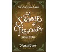 A Sprinkle of Treachery: 5 (The Pobyd Perfections Bakery)