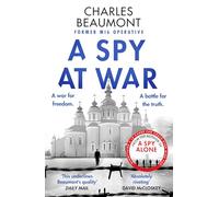 A Spy at War: An espionage thriller perfect for fans of Damascus Station and Slow Horses: 2 (The Oxford Spy Ring)