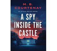 A Spy Inside the Castle: 1 (An Ethan Briar Novel)