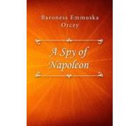 A Spy Of Napoleon (ebook)