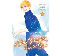 A Star Brighter than the Sun, Vol. 1: Volume 1 (A STAR BRIGHTER THAN THE SUN GN)