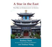 A Star in the East: The Rise of Christianity in China
