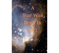 A Star Was Born In 1971 A Happy Birthday Christmas Card Alternative Notebook With A Universe Star Cover: A Lined Jotter Journal Righting Pad For Home ... Schoolwork Gardening Notes Or Anything Useful