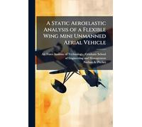 A Static Aeroelastic Analysis of a Flexible Wing Mini Unmanned Aerial Vehicle