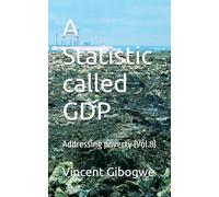 A Statistic called GDP: Addressing poverty (Vol.8)