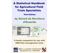 A Statistical Handbook for Agricultural Field Trials Specialist: A handy companion for use with ARM data management tools.