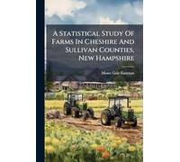 A Statistical Study Of Farms In Cheshire And Sullivan Counties, New Hampshire