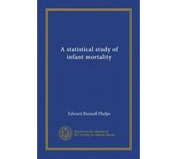 A statistical study of infant mortality