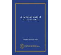 A statistical study of infant mortality