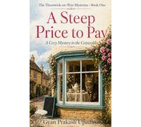A Steep Price to Pay: A Cozy Mystery in the Cotswolds (The Thornwick-on-Wye Mysteries)