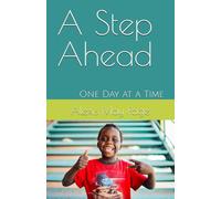 A Step Ahead: One Day at a Time (One at a Time)