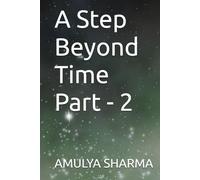 A Step Beyond Time Part - 2