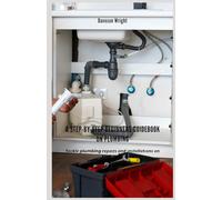 A Step-by-Step Beginners Guidebook on Plumbing: Tасklе plumbing rераіrѕ аnd іnѕtаllаtіоnѕ оn your оwn.