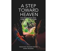 A Step Toward Heaven - Part Four: The Madwoman Who Came with the Storm