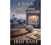 A Stitch in Crime: A Yarn & Yesterday Mystery, Book One