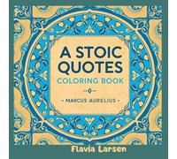 A Stoic Quotes Coloring Book - Marcus Aurelius (The Wisdom Coloring Series)