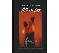 A Stolen Life: A Psychological Thriller of Memory and Identity