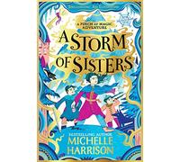 A Storm of Sisters: A wintry magical adventure to curl up with this Christmas (A Pinch of Magic Adventure)