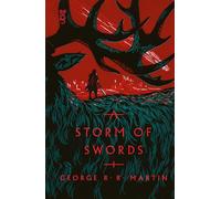 A Storm of Swords: The bestselling epic fantasy classic behind GAME OF THRONES, reimagined in a stunning new clothbound collector's edition: Book 3 (A Song of Ice and Fire)