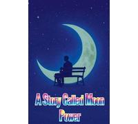 A Story Called Moon Power