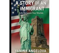 A STORY OF AN IMMIGRANT: LIFE BETWEEN TWO WORLDS