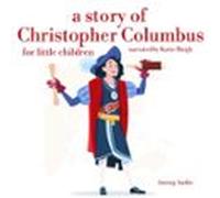 A Story Of Christopher Colombus For Little Children (audiolibro)