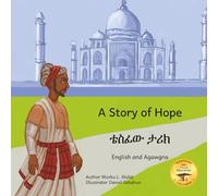 A Story of Hope: The Incredible True Story of Malik Ambar in English and Agawgna