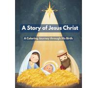 A Story of Jesus Christ: A Coloring Journey through His Birth (Rinkels Coloring Adventures!)