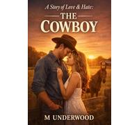 A Story of Love & Hate: The Cowboy: 1