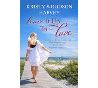 A Story of Love, Loss, and New Beginnings: LEAVE IT UP TO LOVE, A Short Story (2026-Paperback)