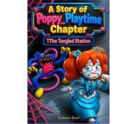 A Story of Poppy_Playtime Chapter: The Tangled Station