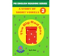 A Story of Short Vowels 2 : The Big Red Box (Story Books of English Short Vowel Words)