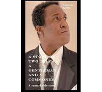 A Story Of Two Tales - A Gentleman And A Commoner