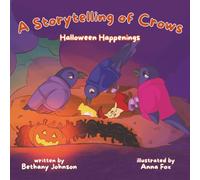 A Storytelling of Crows: Halloween Happenings