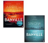 A Strafford and Quirke Mystery 2 Books Collection Set by John Banville (Snow: A Strafford and Quirke Mystery & April in Spain: A Strafford and Quirke Mystery)