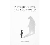 A Straight Path Tells No Stories