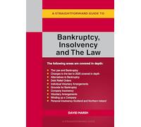 A Straightforward Guide to Bankruptcy Insolvency and the Law