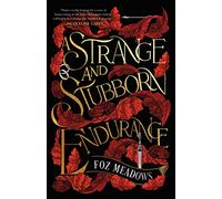 Foz Meadows – A Strange and Stubborn Endurance – 1 (The Tithenai Chronicles) – Tapa blanda